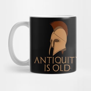 Antiquity Is Old - Ancient Mediterranean History Mug